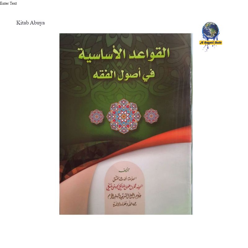 Kitab Qowaid Assasiyyah fi Ushul Fiqih QOIDAH ASASIYAH Abuya Maliky