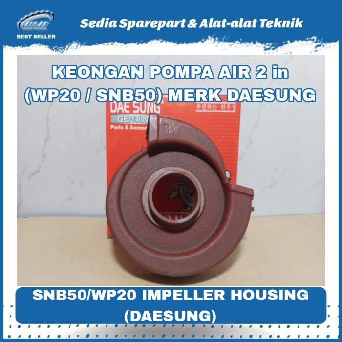 Keongan Pompa Air 2 in WP20 SNB50 IMPELLER HOUSING MERK DAESUNG