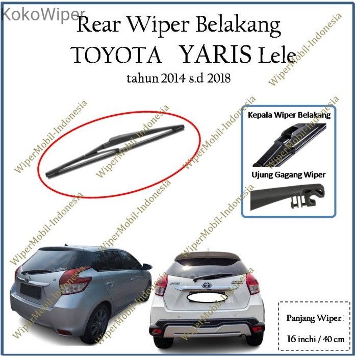 Kokowiper Wiper Belakang Toyota YARIS 2014 2015 2016 2017