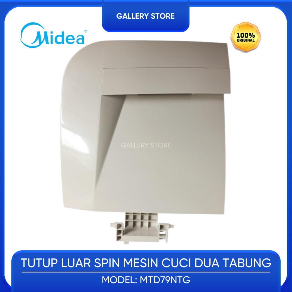 Cover Tutup Spin Mesin Cuci 2 Tabung MIDEA MTD79NTG