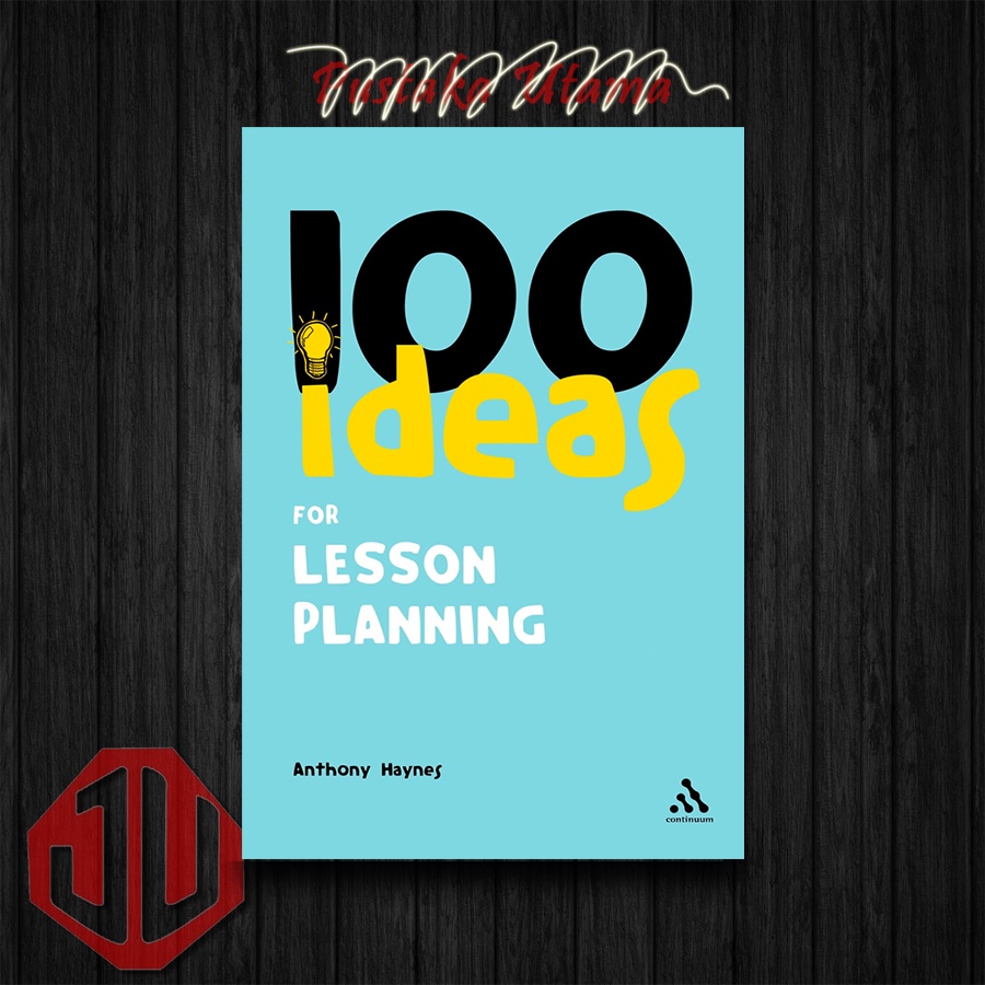 100 Ideas for Lesson Planning - Anthony Haynes (English)