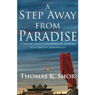 

A Step Away from Paradise A Tibetan Lama's Extraordina..Thomas K. Shor