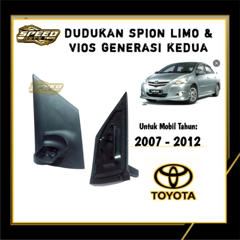Dudukan Spion Vios Limo 2007 / 2008 / 2009 / 2010 / 2011 / 2012 dudukan kaki spion vios gen2 vios li