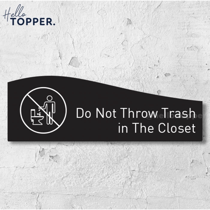 

Sign Board Dilarang Buang Sampah di Closet Print Signage Akrilik - Hitam