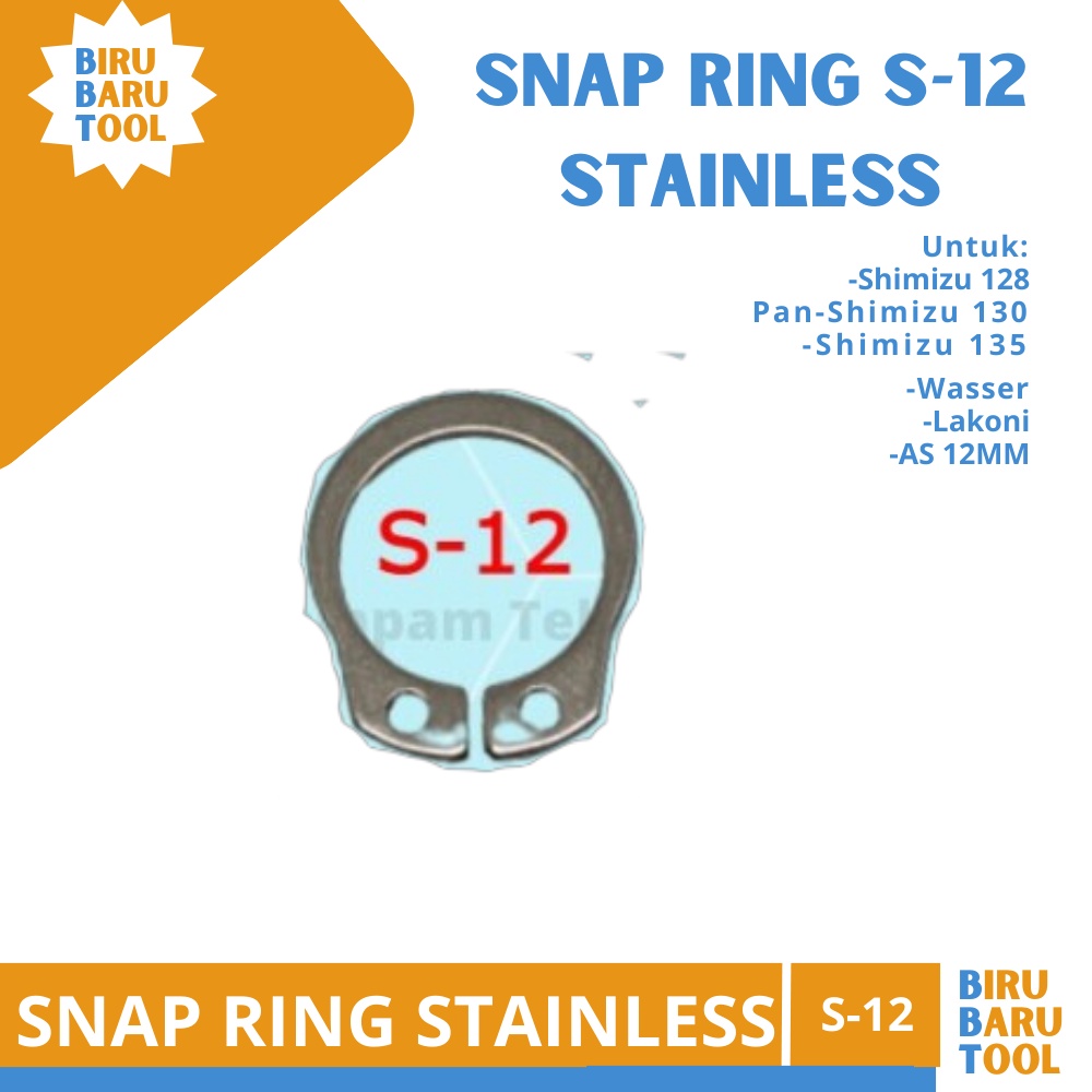 SNAP RING S12 FULL STAINLESS - SNAPRING S-12 SHIMIZU Dll As 12mm / Klep Kelep Pompa Air Shimizu Sany
