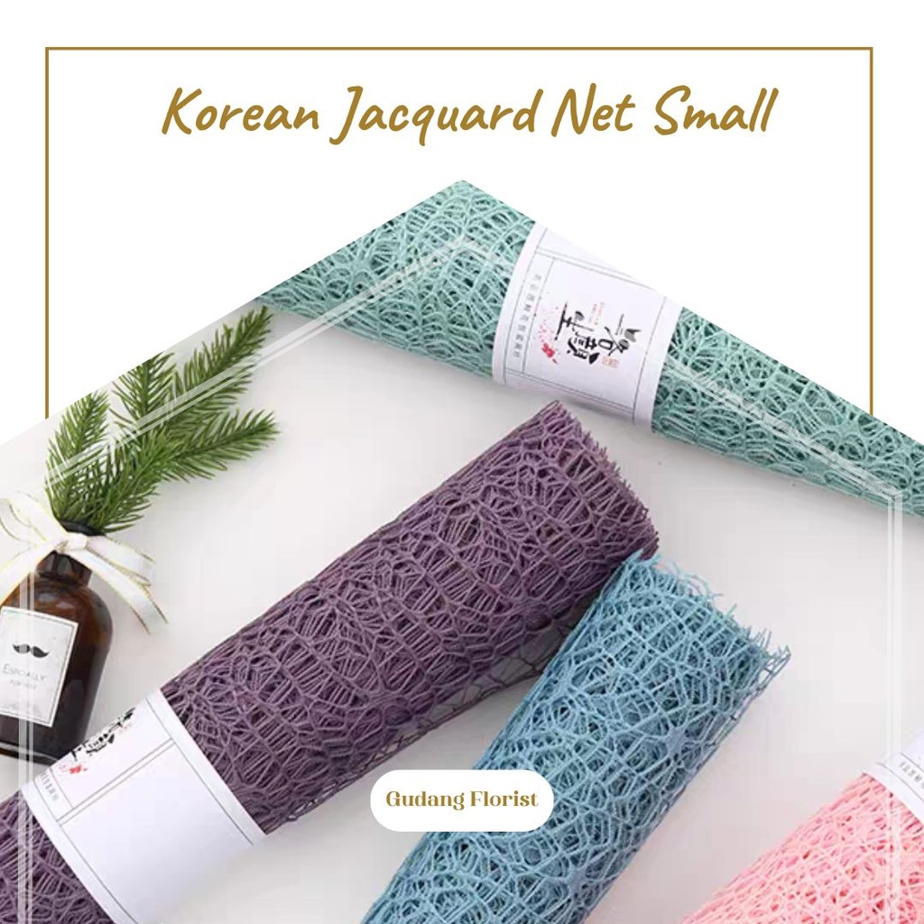 

KOREAN JACQUARD NET SMALL / COTTON ROLL / KAIN ROLL / CELLOPHANE / KERTAS BUKET BUNGA / MESH ROLL