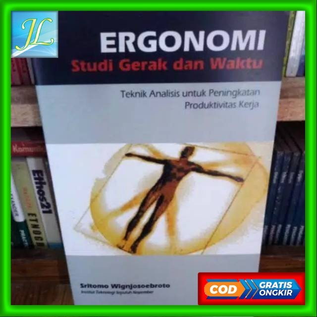 ERGONOMI STUDI GERAK DAN WAKTU SRITOMO WIGNJOSOEBROTO
