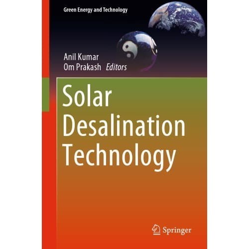 

Solar Desalination Technology Green Energy and Technology Anil
