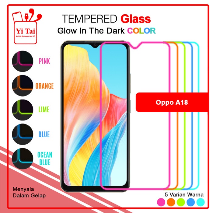 YI TAI - Glow In The Dark Tempered Glass Oppo A18 Yitai Indonesia