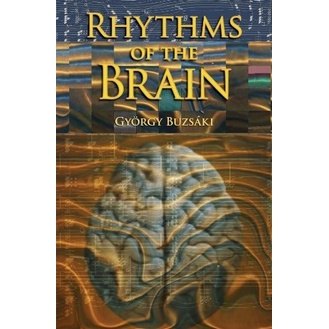 

Rhythms of the brain, Gyorgy Buzsaki