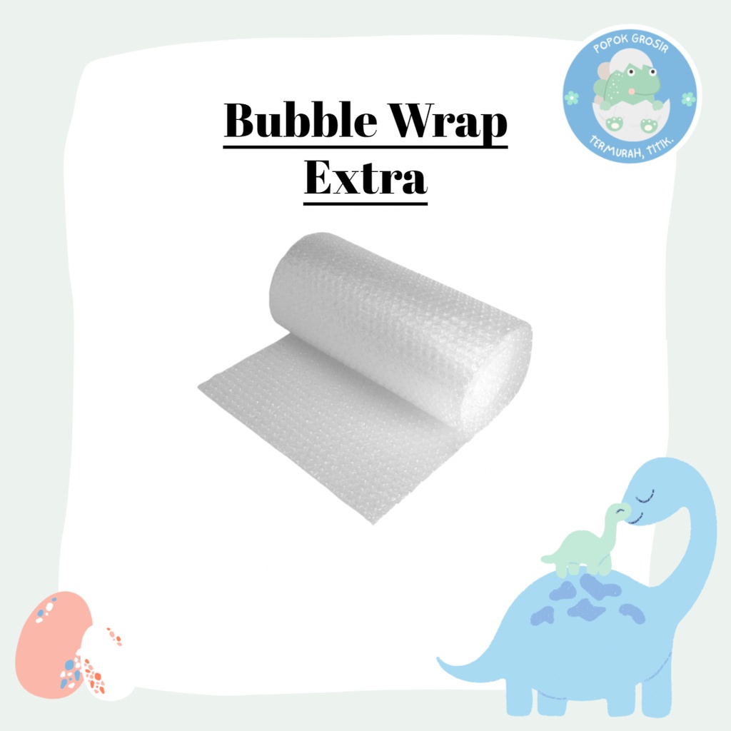 

Extra Bubble Wrap