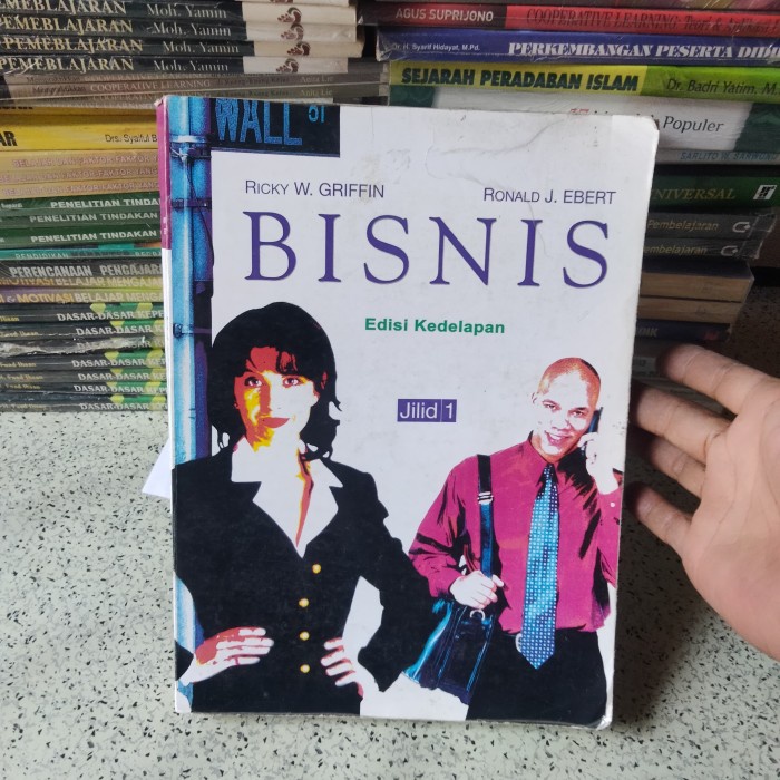 Buku Bisnis, BISNIS Jilid 1 Edisi Ke-8 (Ricky W. Griffin)