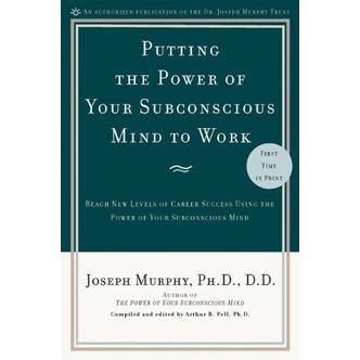 

Putting the Power of Your Subconscious Mind to Work Reach New Levels