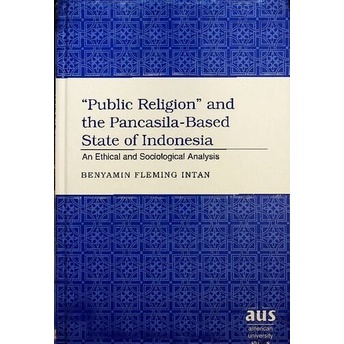 

Public Religion" and the Pancasila-based State of Indonesia: An Ethic