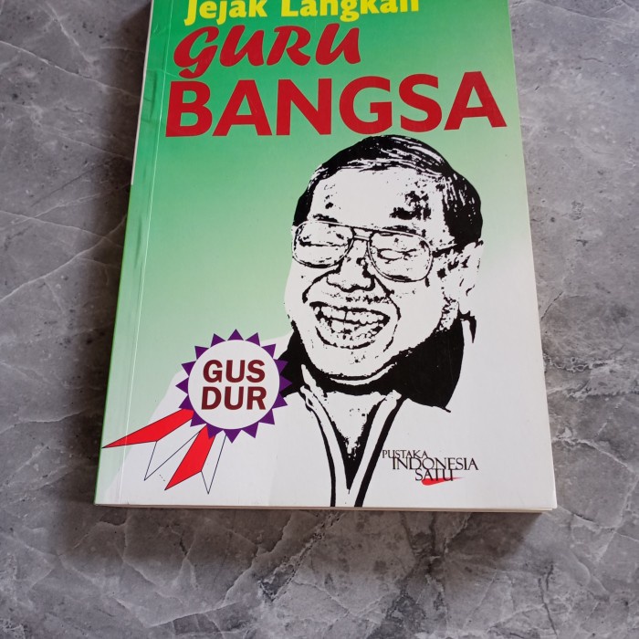 JEJAK LANGKAH GURU BANGSA-GUS DUR-M6