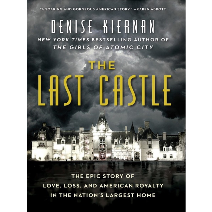 The Last Castle The Epic Story of Love, Loss, and American Royalty