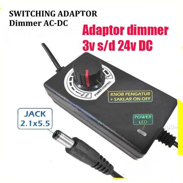 Adaptor Dimmer 3v -24v 1A Switching Power Supply Adjustable putar/adaptor 3V-24V 1A 2.1 x 5.5mm/Adap