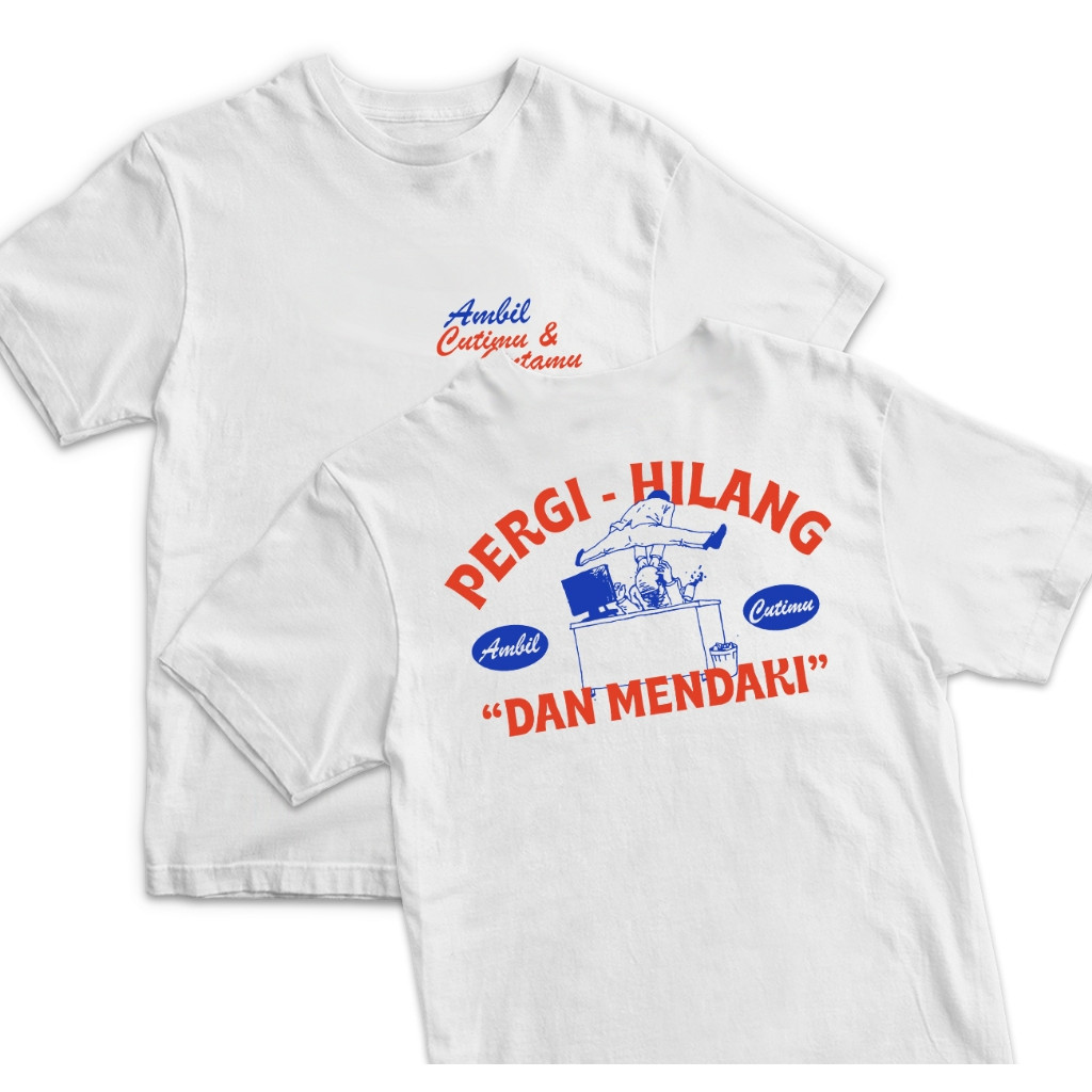 Kaos Kata Kata "Pergi Hilang dan Mendaki" / kaos gunung / kaos pendaki / baju kaos kata kata keren /