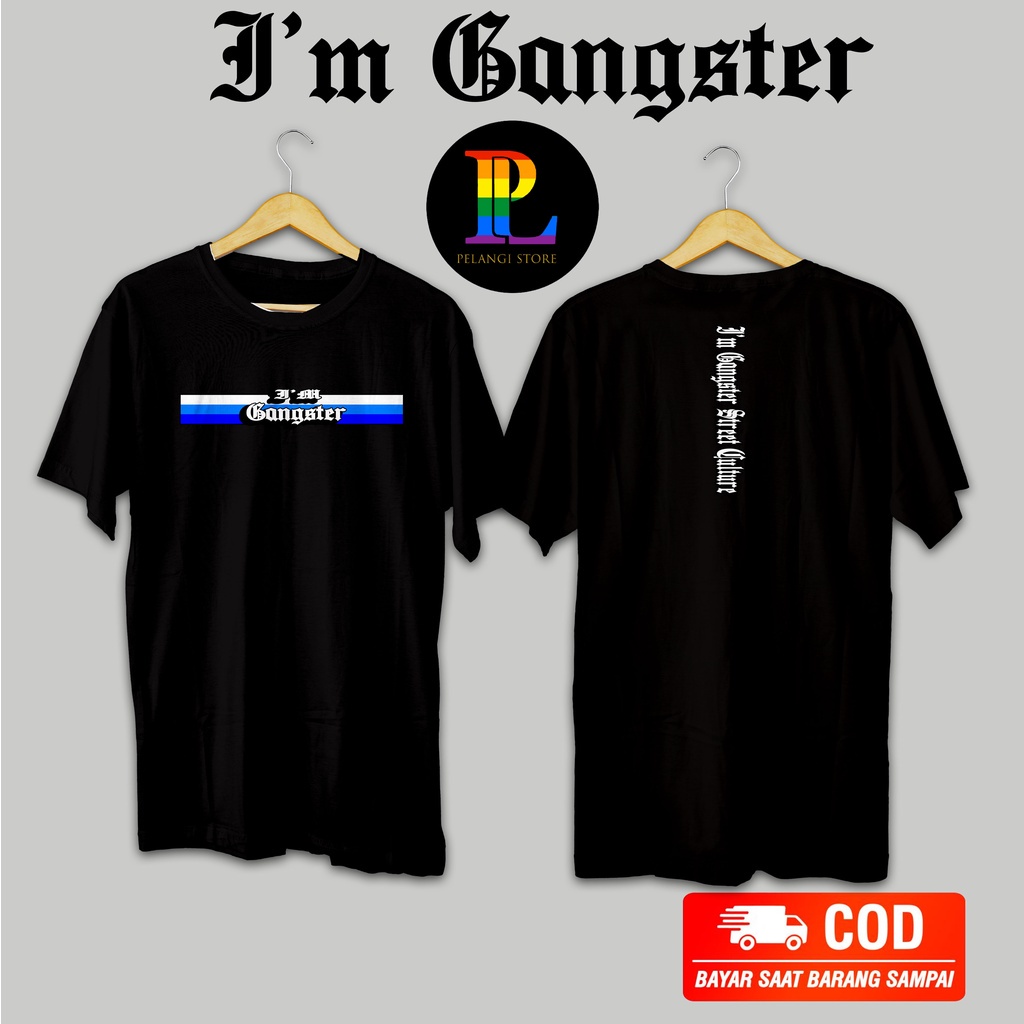 KAOS PRIA IM GANGSTER STREET FLAG XTC KAOS XTC BAJU XTC KAOS IM GANGSTER ORIGINAL