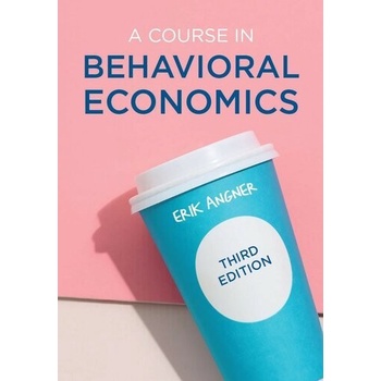 

A Course in Behavioral Economics, 3 ed. Erik Angner