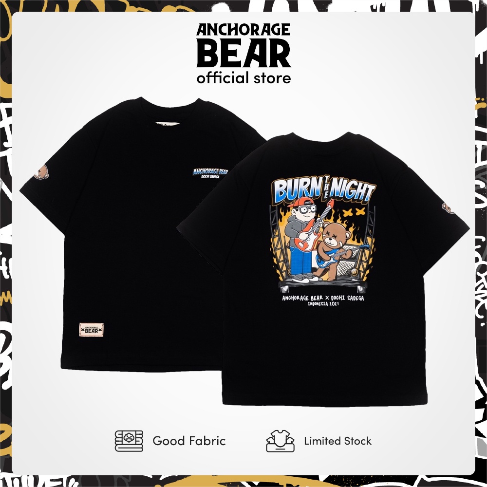 【COD】 T-Shirt Anchorage Bear x Dochi Sadega BURN THE NIGHT | Kaos pria Tee KAOS
