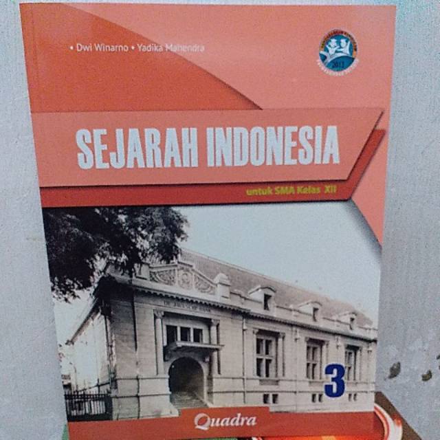 Buku Sejarah Indonesia SMA/MA Kelas XII Quadra