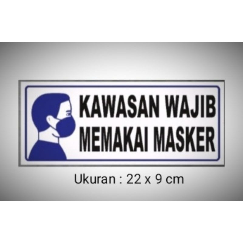 

Sign " kawasan wajib memakai masker" Sign Board Acrylic, Sign label akrilik