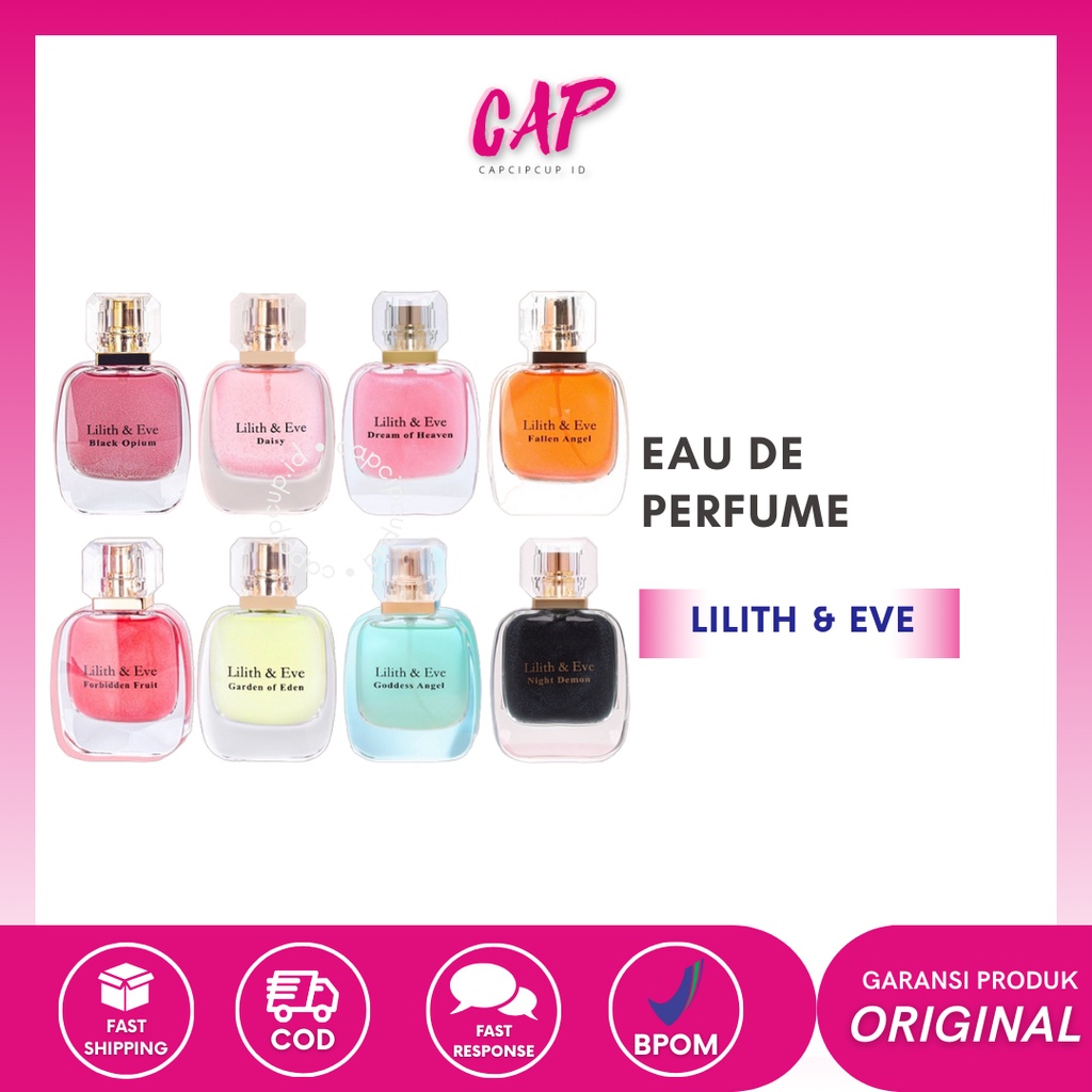 CAP - LILITH & EVE EDP Eau De Parfume 30ml All Variant Original - Lilith and Eve