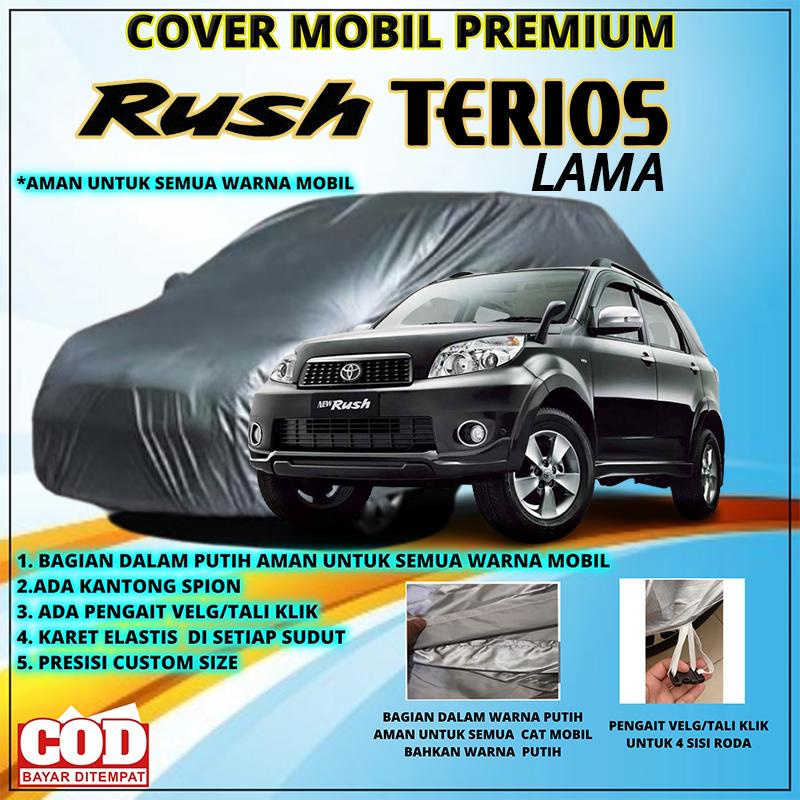 Sarung Mobil RUSH-TERIOS LAMA: Premium Body Cover Waterproof Anti Air dengan Proteksi Sinar U.V Mata