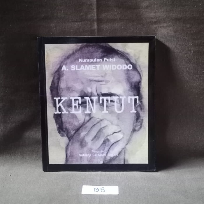 

Kentut Kumpulan Puisi A. Slamet Widodo
