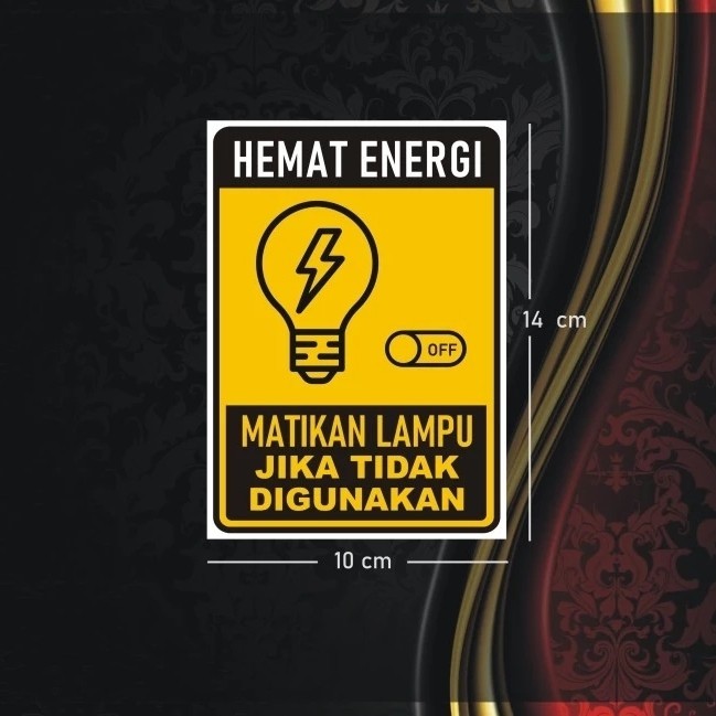 

Sticker Matikan Lampu Jika tidak Digunakan 10x14 cm