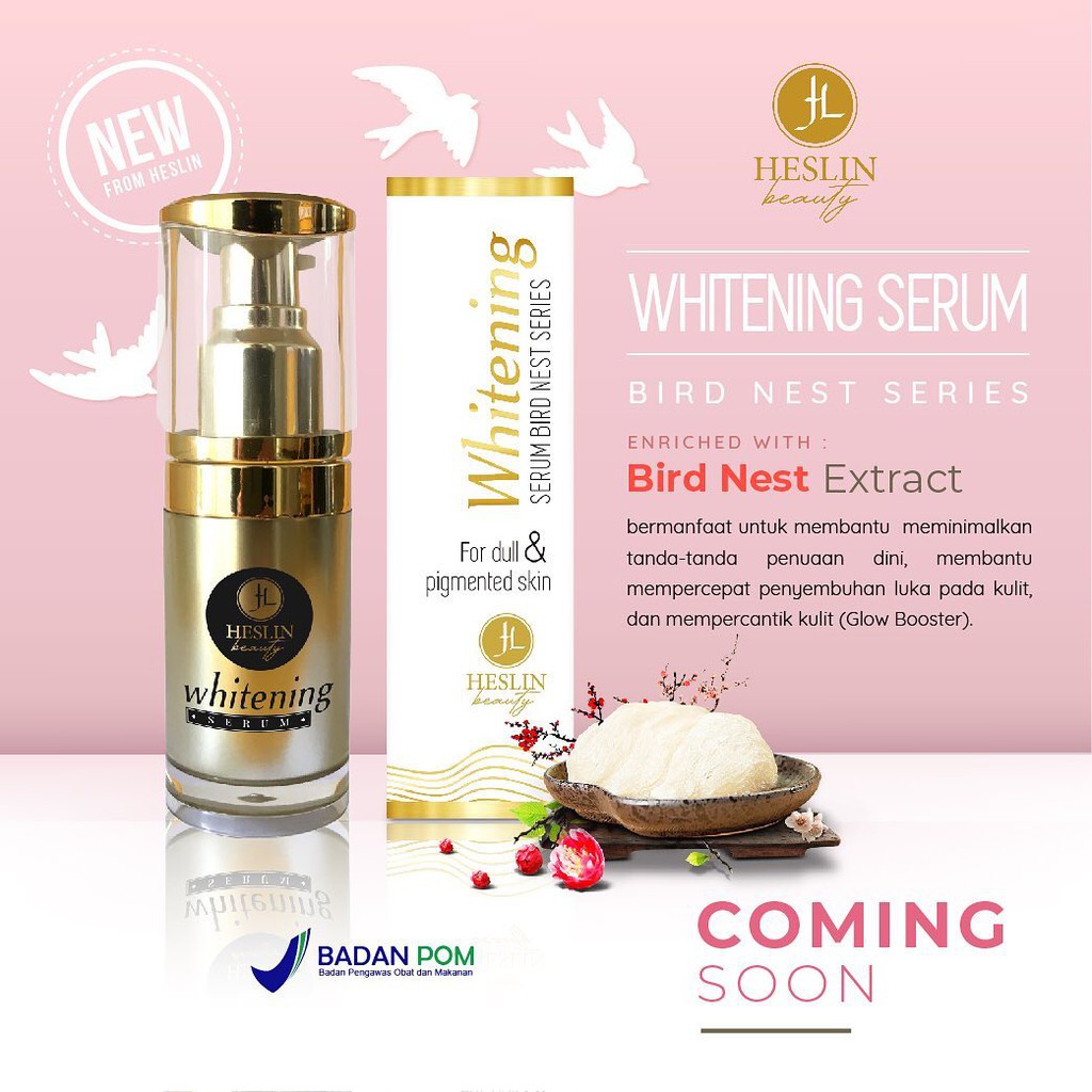 New Product Heslin Whitening Serum Bird Nest Serum Pemutih Wajah BPOM