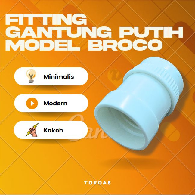 [Harga Grosir] Fitting Gantung Putih / Bentuk Menyerupai Model Broco