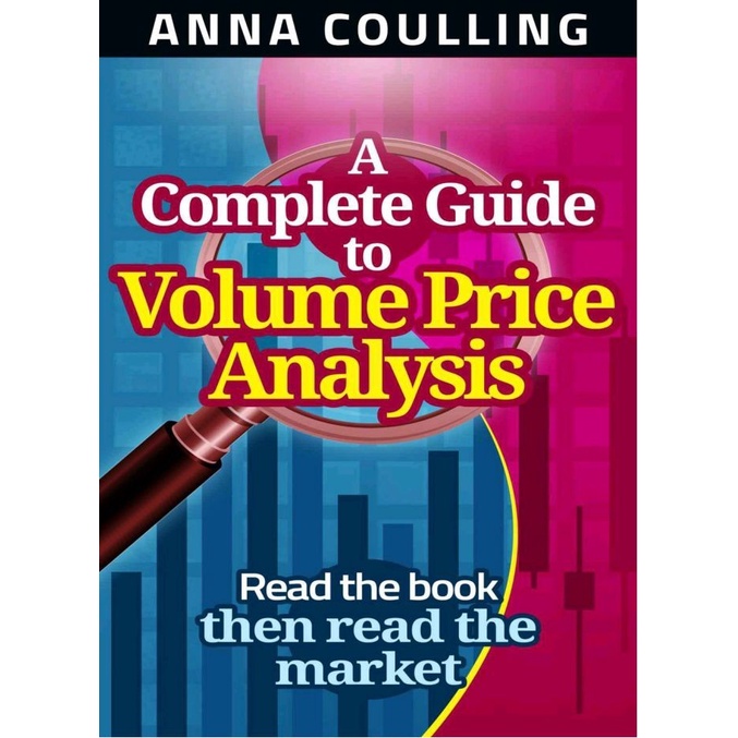 

A Complete Guide To Volume Price Analysis, Anna Coulling