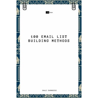 

100 Email List Building Methods Dale Carnegie 2020 Sheba Blake Publish
