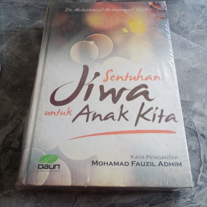 SENTUHAN JIWA UNTUK ANAK KITA-DR MUHAMMAD BADRI-B1