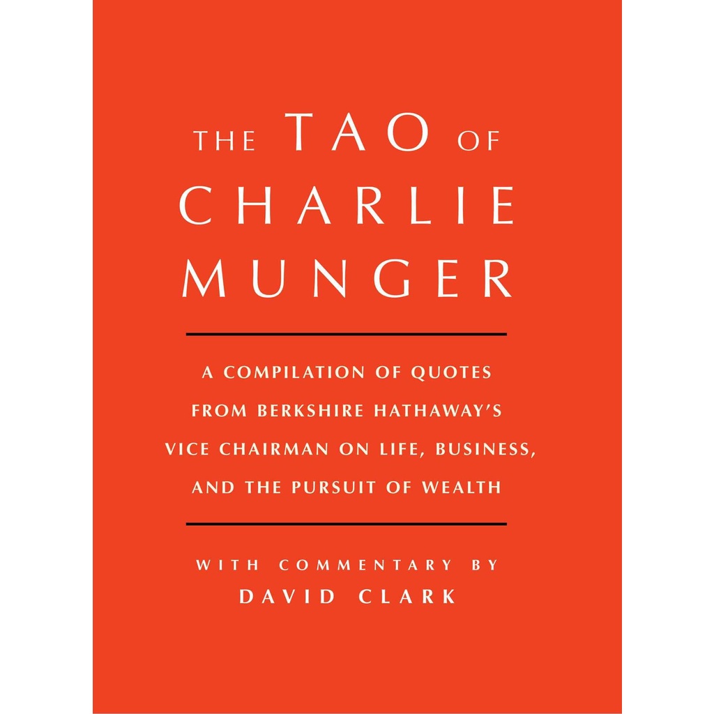 David Clark By The Tao Of Charlie Munger With Commentary