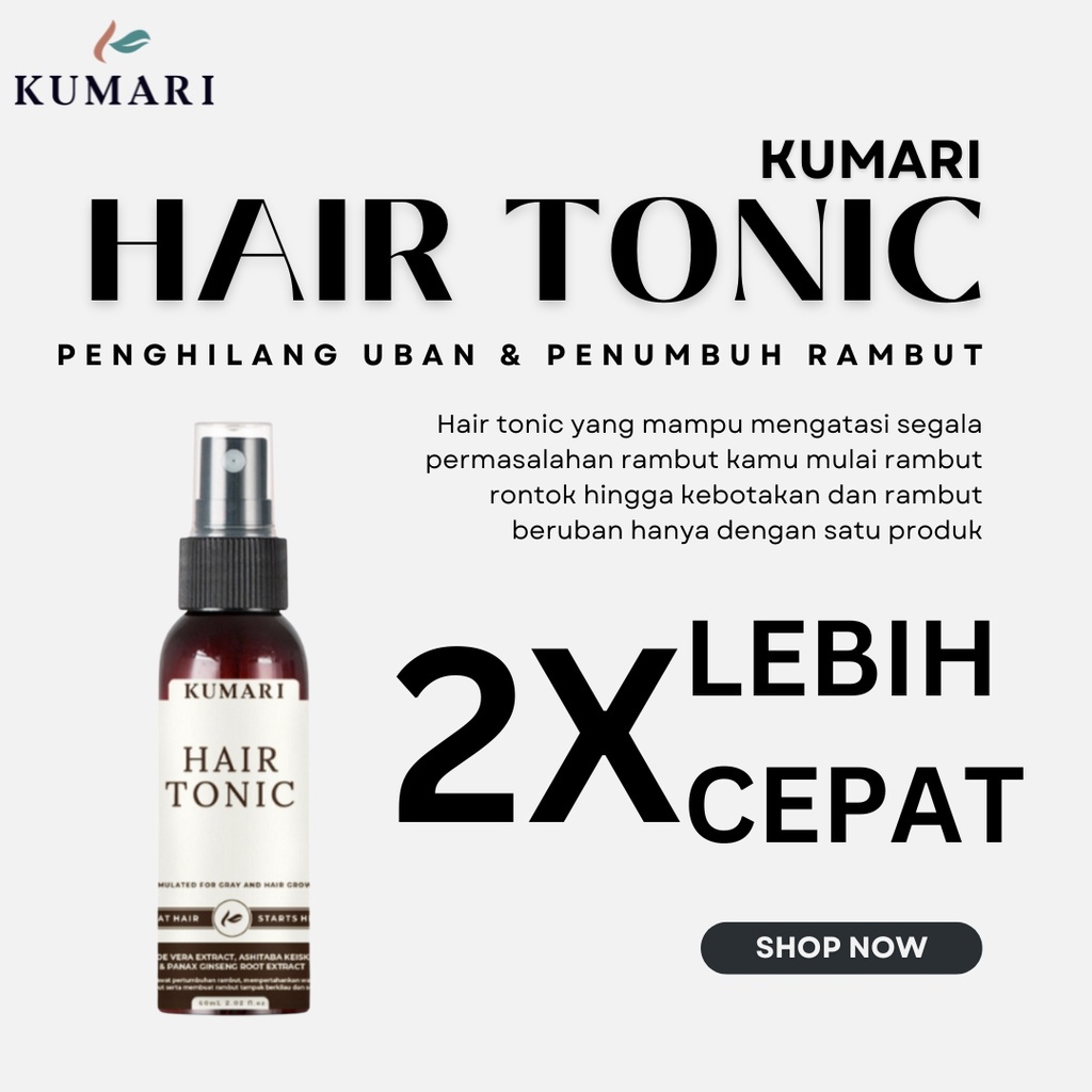 Penumbuh Rambut dan Penghilang Uban, Hair Tonic Anti Uban dan Hair Tonic Rambut Rontok KUMARI HAIR TONIC