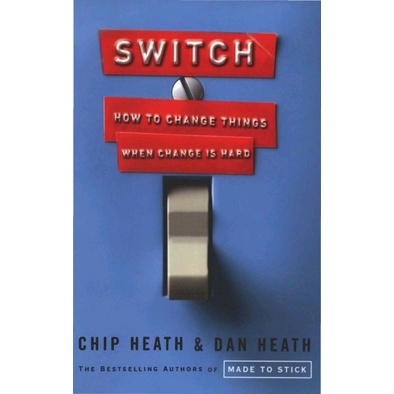 

Switch: How to Change Things When Change Is Hard, Chip Heath