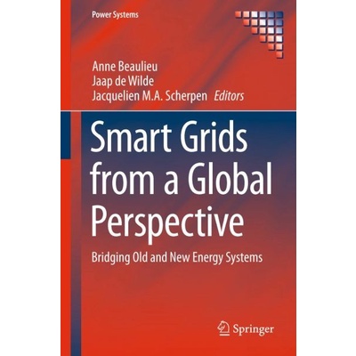 

Smart Grids from a Global Perspective Bridging Old and New Energy Syst