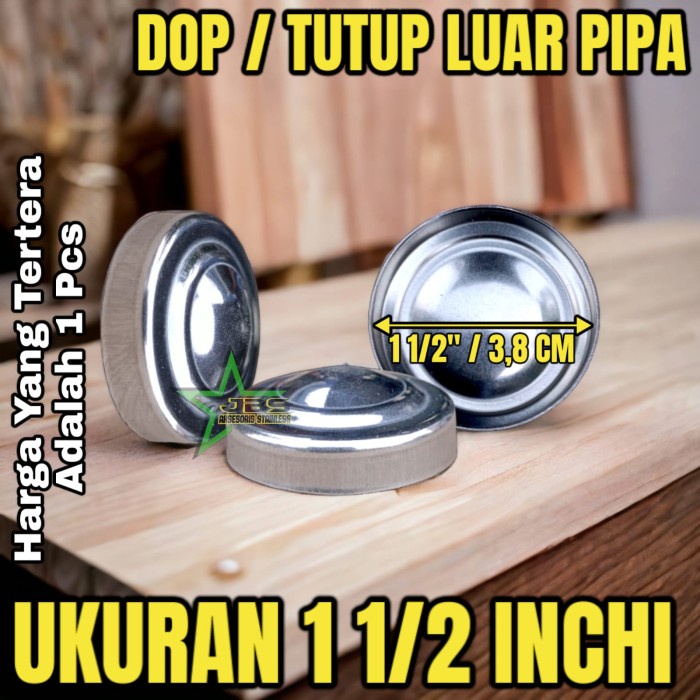 Dop/Tutup Luar pipa Stainless steel 1½" inchi GD27