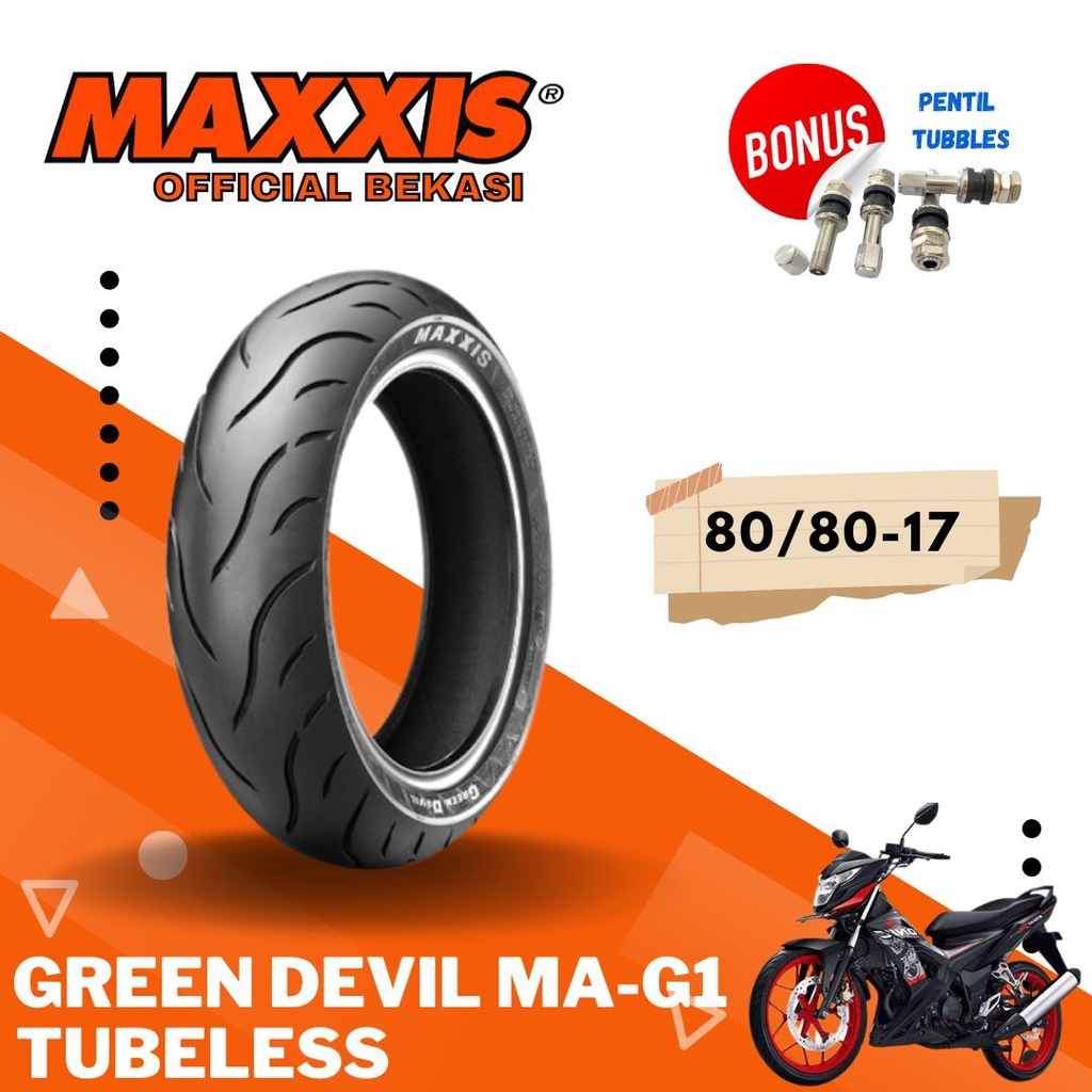 MAXXIS GREEN DEVIL RING 17 / BAN MAXXIS 80/80-17 / 80-80-17 BAN TUBELESS BAN LUAR / BAN MOTOR BEBEK RING 17