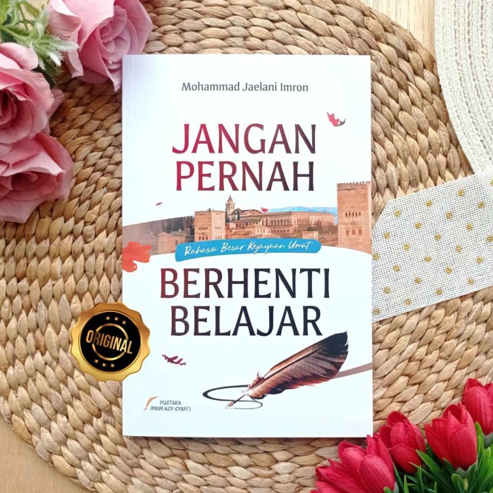 Buku Jangan Pernah Berhenti Belajar - Asli