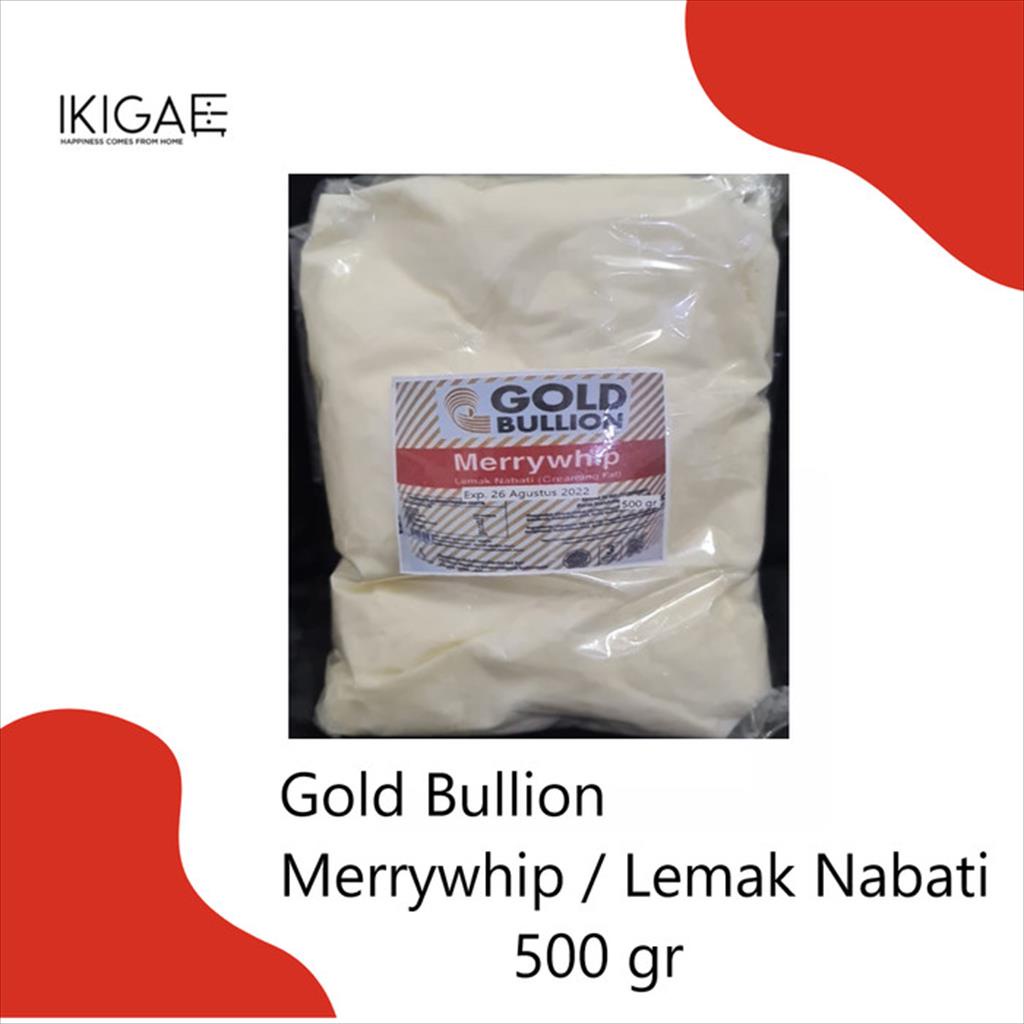 

GOLD BULLION MERRYWHIP / MENTEGA PUTIH / LEMAK NABATI 500 GR REPACKED