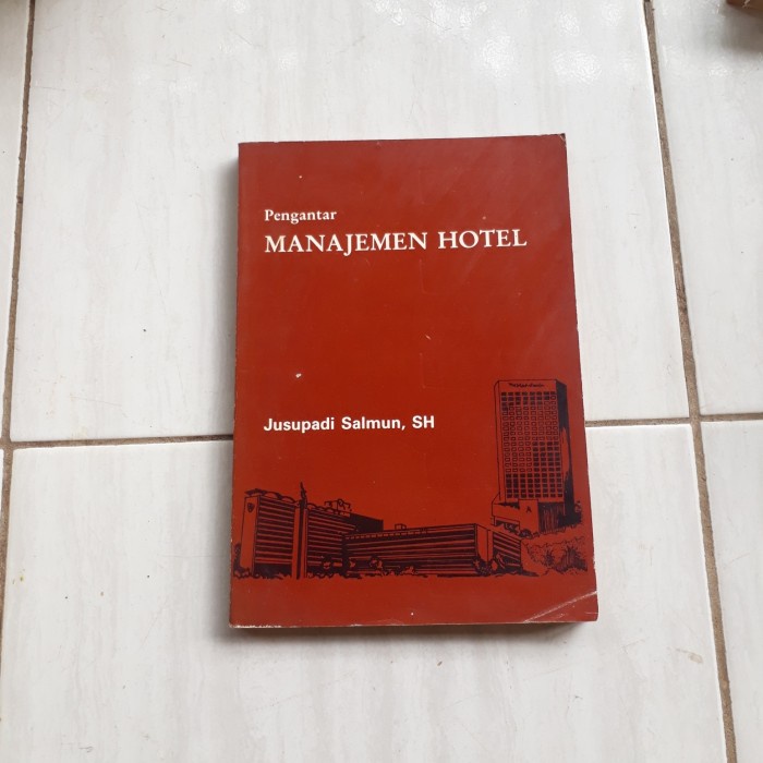 PENGANTAR MANAJEMEN HOTEL - JUSUPADI SALMUN SH A3