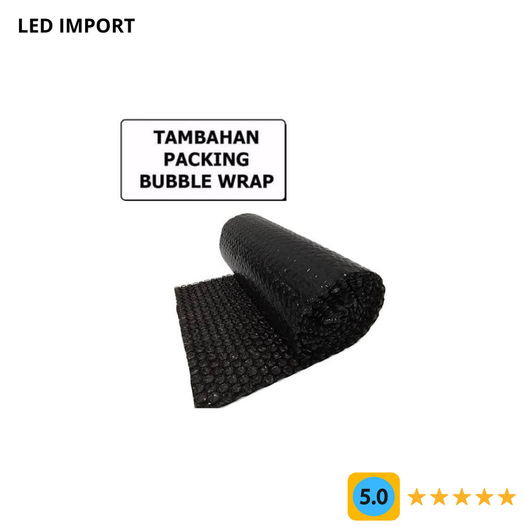 

LED Import Tambahan Bubble wrap