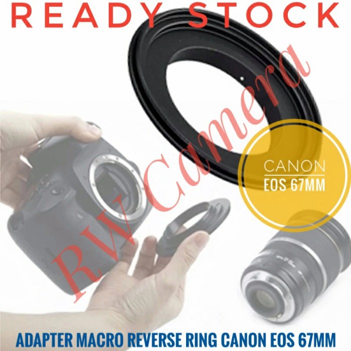 Adapter Macro Reverse Ring Canon EOS 67mm Riverse EF EFS 67 mm DSLR 60D 6D Converter Lensa