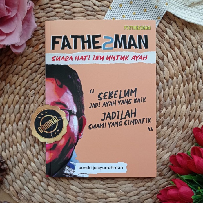 Buku Fatherman 2 Suara Hati Ibu Untuk Ayah - Asli