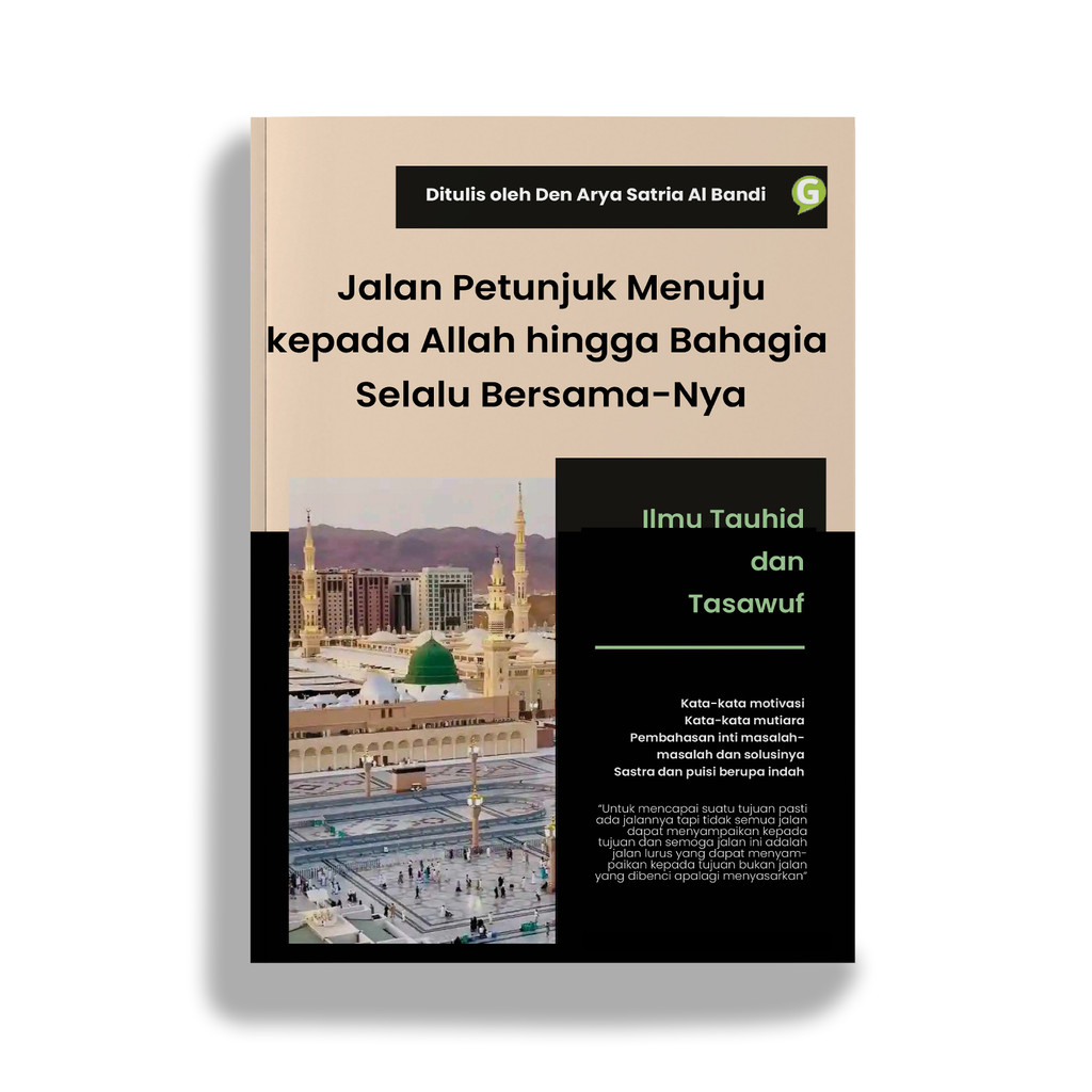 Buku Jalan Petunjuk Menuju Kepada Allah Hingga Bahagia Selalu Bersama Nya Penulis Den Arya Satria Al