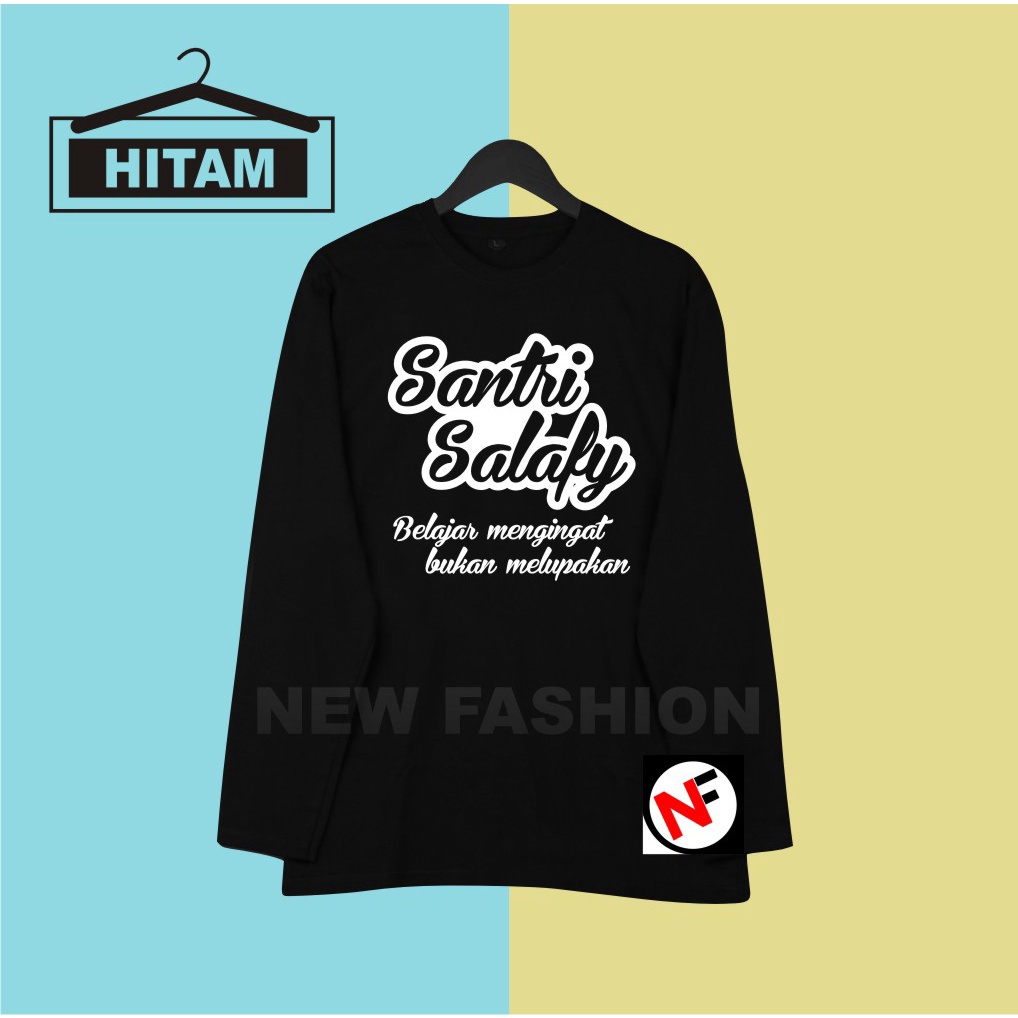 kaos santri salafy /kaos untuk pria dan wanita/kaos distro /kaos dewasa/kaos lengan panjang